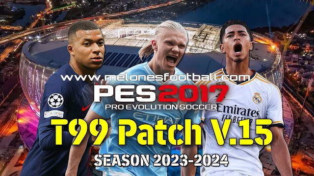 PES 2017 T99 Patch Version 15 All In One Season 2023-2024